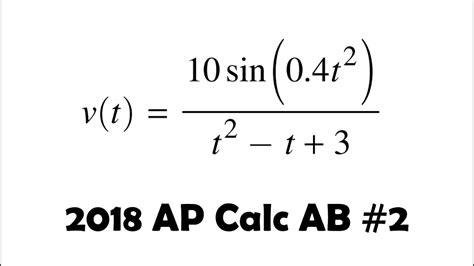 AP Calculus AB Exam 2018 Free Response Q