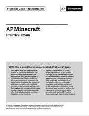 Ap Minecraft Practice Exam. Uploaded by: daruma. November 2022. PDF. Bookmark. Download. This document was uploaded by user and they confirmed that they have the …. 