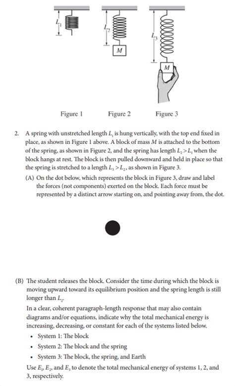 EU 3.B, EK 3.B.2.b, LO 3.B.2.1, 6 more... Short Answer. Original free-response prompts for AP® Physics 1 that mimic the questions found on the real exam. Our expert authors also provide an exemplary response for each AP free response question so students can better understand what AP graders look for.. 