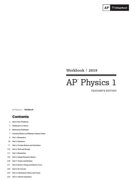 AP Physics 1 Student Workbook—Teacher and Student Editions. This is a free resource that contains a compilation of problems written by master AP Physics teachers and college/university physics faculty to help students master the knowledge and skills in college-level physics coursework. . 