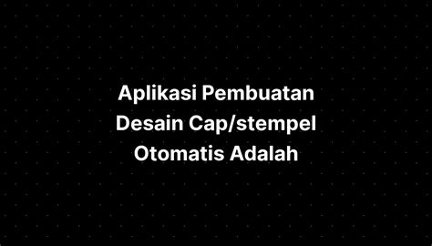 Aplikasi Cap Stempel Otomatis - SWARA MADINA