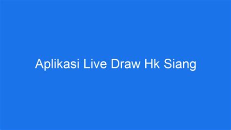 Aplikasi Live Draw Hk