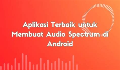 Aplikasi Membuat Spectrum Di Android