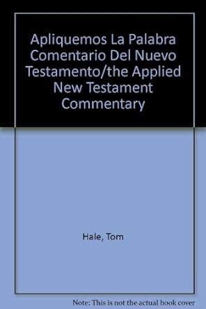 Apliquemos la palabra comentario del nuevo testamento/the applied new testament commentary. - Vauxhall astra mk4 manual de taller.