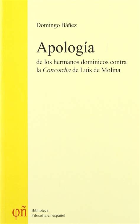 Apología de los hermanos dominicos contra la concordia de luis de molina. - Supportability engineering handbook by james jones.