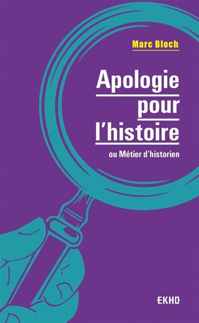 Apologie pour l'histoire, ou, métier d'historien. - The ides of march a novel.