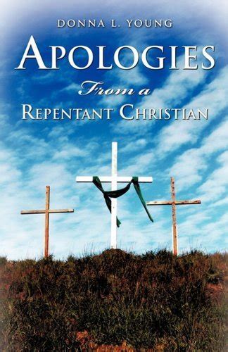 Download Apologies From A Repentant Christian Is Jesus Christ Real By Donna L Young