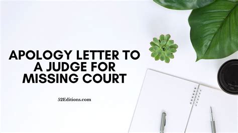 Apology letter to judge for missing court date. - The compassionate conspiracy a field guide to changing the world.