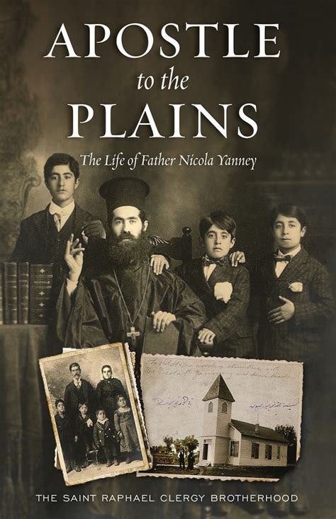 Read Apostle To The Plains The Life Of Father Nicola Yanney By The Saint Raphael Clergy Brotherhood