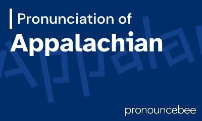 Appalachian pronunciation.  and formal contexts.  Learn more.  Meta description: Hear th...