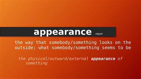 Appearance def. feature: [noun] the structure, form, or appearance especially of a person. physical beauty. 