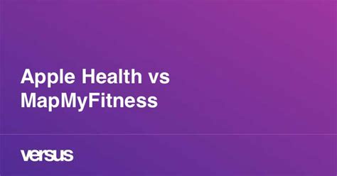 Apple Health vs MapMyFitness: What is the difference? - VERSUS