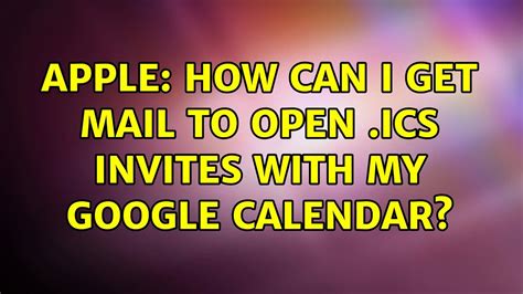 Apple How can I get Mail to open .ics invites with my Google Calendar