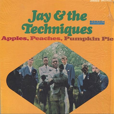 Apples Peaches Pumpkin Pie - Jay & The Techniques - YouTube