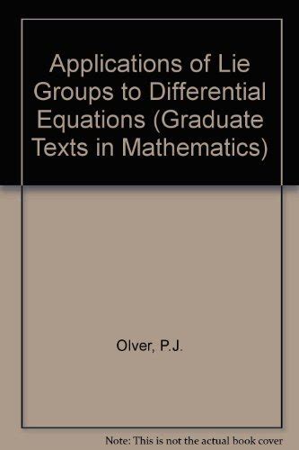 Applications Of Lie Groups To Differential Equations Graduate Texts In Mathematics