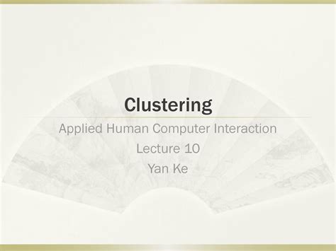 Applied Human Computer Interaction Lecture 1 Yan Ke