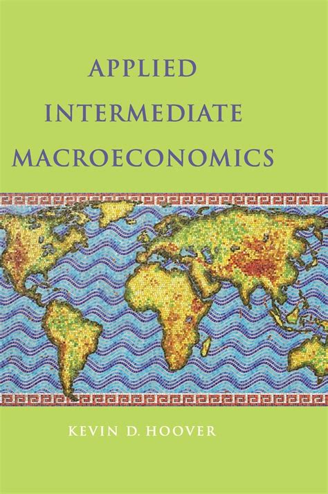 Applied Intermediate Macroeconomics 1st Edition