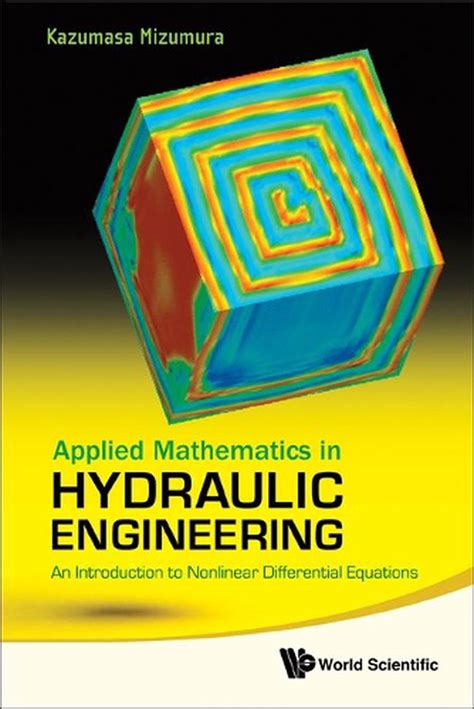 Applied Mathematics In Hydraulic Engineering An Introduction To Nonlinear Differential Equations