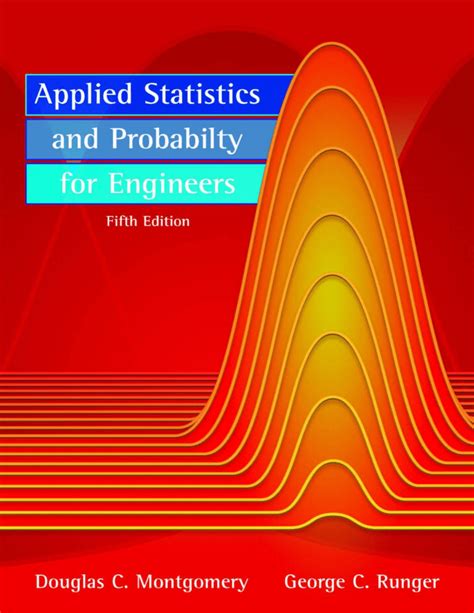 Applied Statistics and Probability for Engineers, 5th Edition