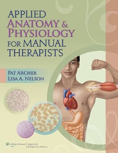 Applied anatomy and physiology for manual therapists. - Lead me guide me along the way.