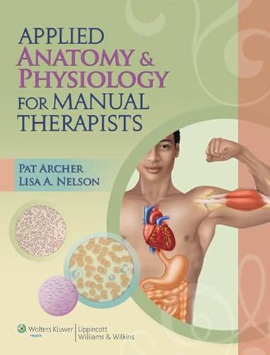 Applied anatomy physiology for manual therapists by pat archer. - The unofficial airbus a320 series manual b w by mike ray.