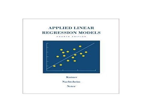 Applied linear regression models 4th edition manual. - Pediatric developmental specialty review and study guide by arthur goodman.