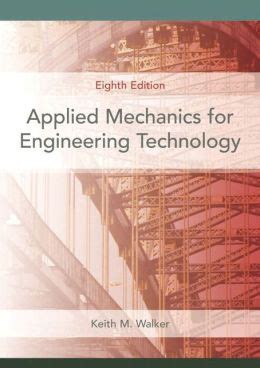 Read Applied Mechanics For Engineering Technology By Keith M Walker