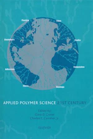 Read Online Applied Polymer Science 21St Century By Clara D Craver