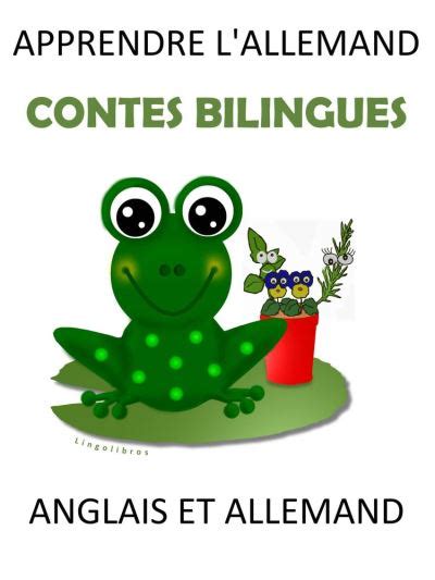Apprendre l Allemand Contes Bilingues en Allemand et Francais
