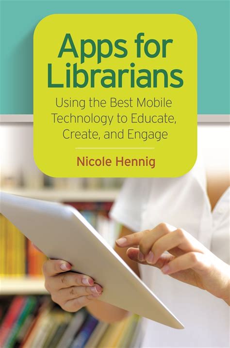 Apps for librarians using the best mobile technology to educate create and engage. - Du bist ein arschloch, mein sohn..