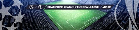 Apuestas de fútbol europa league y champions league.