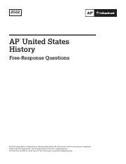 AP ® United States History 2022 Free-Response Questions UNITEDSTATESHISTORY SECTIONI,PartB Time—40minutes Directions: AnswerQuestion1 and Question2.Answer either Question3 or Question4.. 