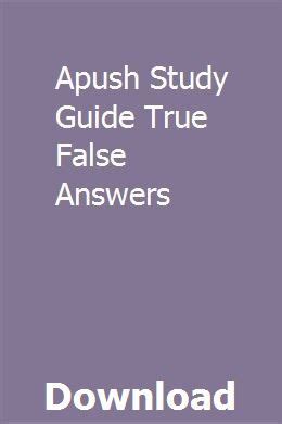 Apush study guide true false answers. - Preparation study guide for operating engineers.