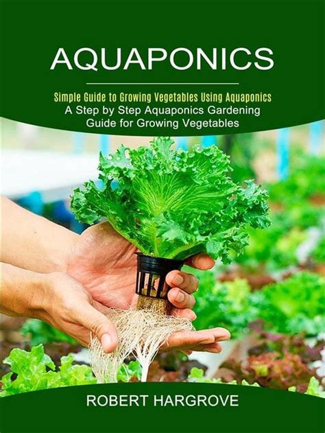 Aquaponics simple guide to growing vegetables using aquaponics. - Il gabinetto di fisica dell'università di urbino.