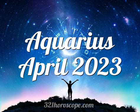 Aquarius horoscope april 2023. Oct 18, 2022 ... ... 2023 02:28 Advice for Aquarius in 2023 04:07 January 07:56 February 08:38 March 14:50 April 18:27 May 22:02 June 26:09 July 30:31 August 33 ... 