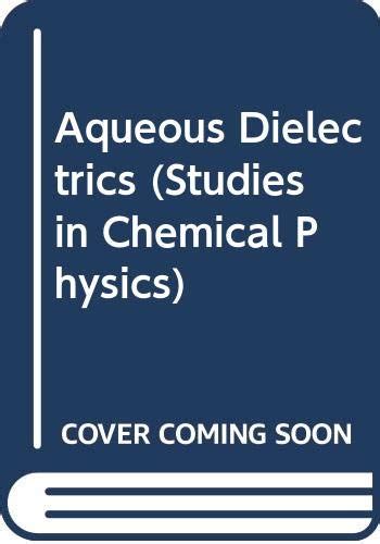 Read Online Aqueous Dielectrics By Jb Hasted