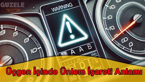 Arabada üçgen içinde ünlem işareti . 