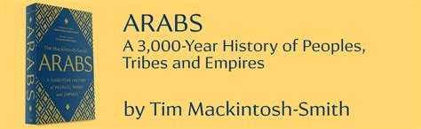 Read Online Arabs A 3000Year History Of Peoples Tribes And Empires By Tim Mackintoshsmith