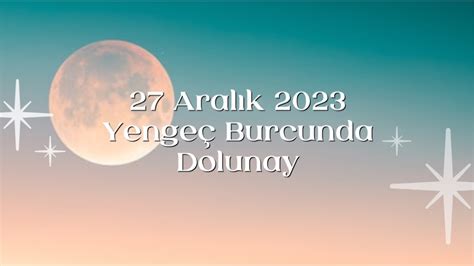 Aralık 2023 tarihinde ise Yengeç burcunda bir Dolunay gerçekleşecek.