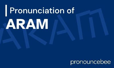 Aram pronunciation.  Learn how to pronounce 'Aram' correctly with native speaker audio.  This...