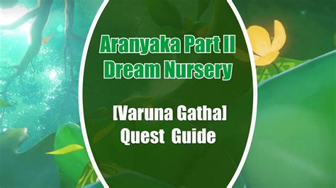 Aranyaka part 2. Quest Chain to Complete Dream Nursery. Vimana Agama is a world quest chain involving the enormous Ruin Golem in Devantaka Mountain, Sumeru. Players will need to complete this questline to advance the Children of the Forest quest of the Aranyaka: Part 2 Dream Nursery. Dream Nursery Quests for Aranyaka Part 2. 