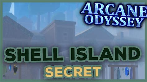 Arcane Odyssey Shell Island Secret Location! - YouTube