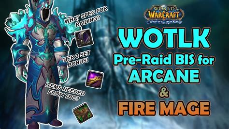 Rating: This is an Arcane/Fire/Frost Mage Pre-Raid Best in Slot list for The World of Warcraft Wrath of the Lich King expansion. You should be able to begin raiding Naxxramas by acquiring one thing for each equipment slot on this list. Caster DPS Head Crown of Unbridled Magic – Heroic Oculus (Cache of Eregos) 