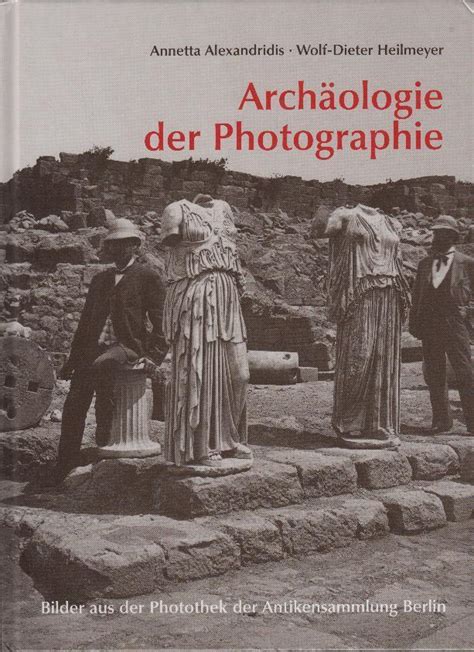 Arch aologie der photographie: bilder aus der photothek der antikensammlung berlin. - Manuali per trattori case ih cx 100.