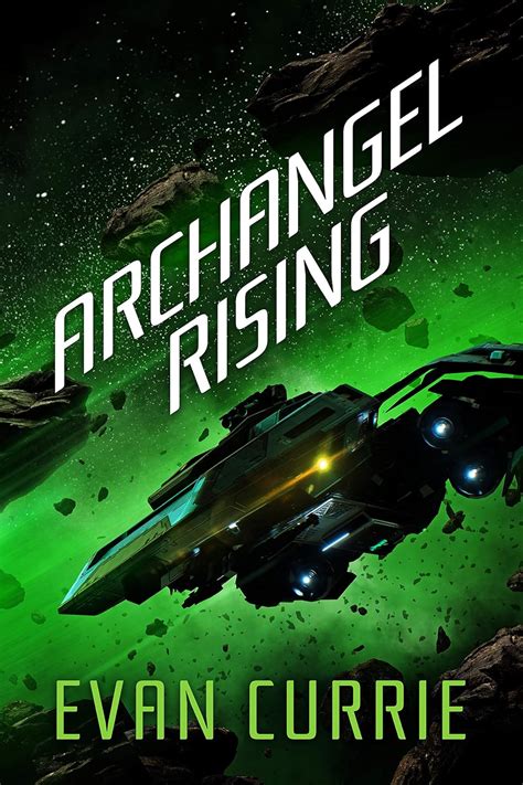 Read Archangel Rising Archangel One 2 By Evan Currie