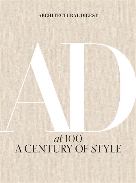 Read Online Architectural Digest At 100 A Century Of Style By Architectural Digest