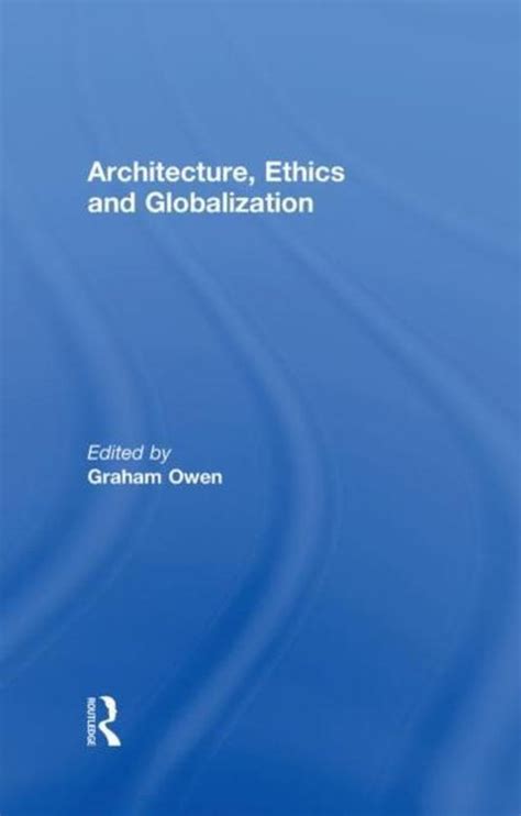 Architecture Ethics And Globalization