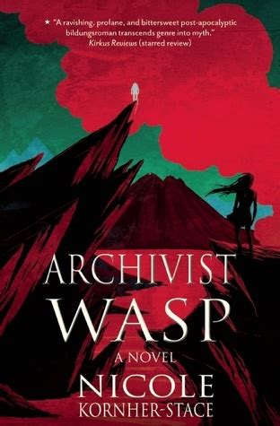 Read Online Archivist Wasp Archivist Wasp Saga 1 By Nicole Kornherstace
