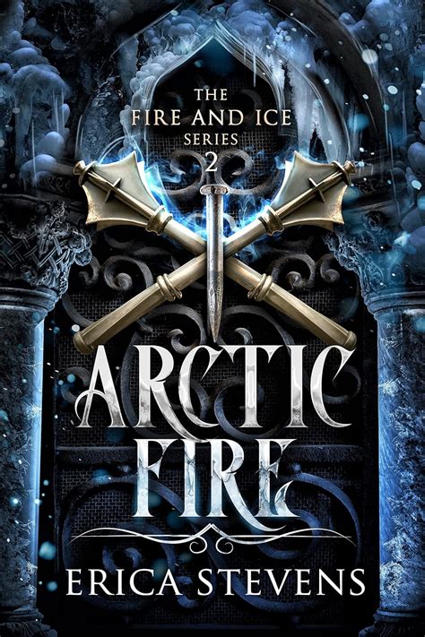 Download Arctic Fire Fire And Ice 2 By Erica Stevens