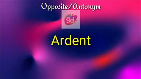Ardent antonym. Things To Know About Ardent antonym. 